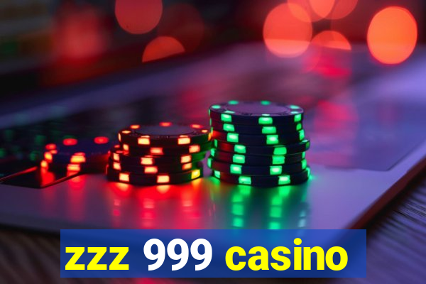 zzz 999 casino